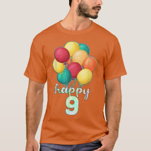 Fun Happy 9 Year Old Colourful Balloons 9th Birthd T-Shirt