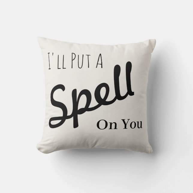 Fun Happy Halloween "I'll Put A Spell On You" Cushion (Front)