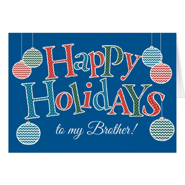 Fun Happy Holidays for Brother Colourful Baubles (Front Horizontal)