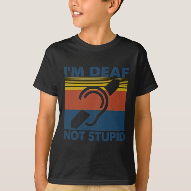 Fun Hearing Impaired ASL Sign Language I'm Deaf No T-Shirt (Front)