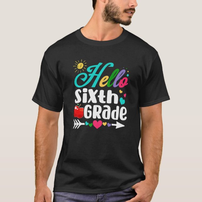 Fun Hello Sixth Grade First Day Of School Student  T-Shirt (Front)