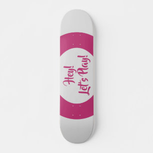 Fun Hey Let's Play Pink Skateboard
