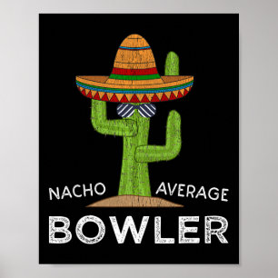 Fun Hilarious Bowler Joke Humour Funny Bowling Say Poster