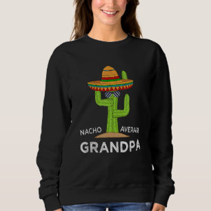 Fun Hilarious Grandpa Humour Funny Saying Grandpa Sweatshirt