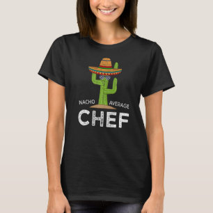 Fun Hilarious Kitchen Cook Saying Chef Cooking Hu T-Shirt
