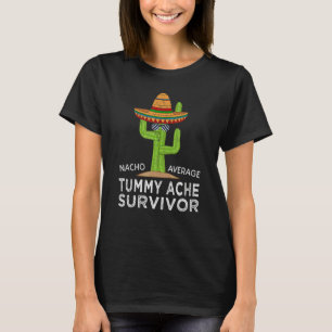 Fun Hilarious  Stomach Tummy Ache Survivor T-Shirt