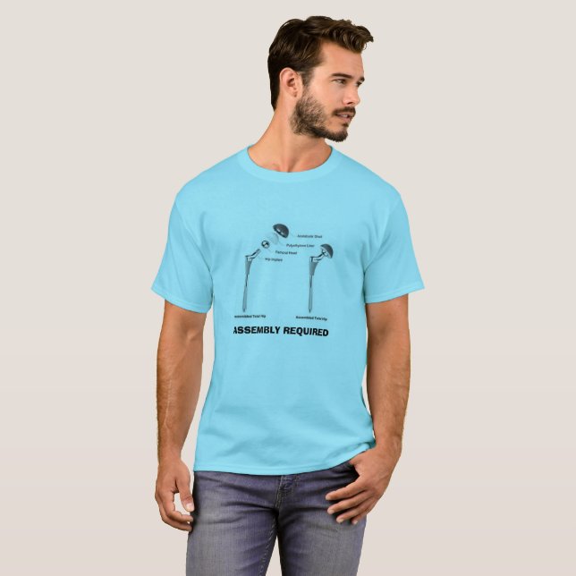 Fun Hip Surgery - Assembly Required T-Shirt (Front Full)