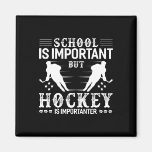 Fun Hockey Boy School Hockey Is Imporatanter  Magnet