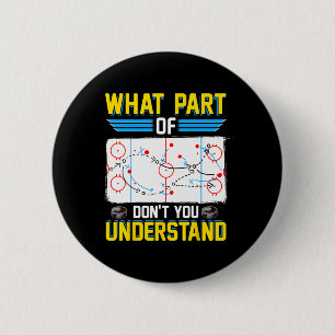 Fun Hockey Coach Player What Part Of Don't You Und 6 Cm Round Badge