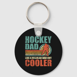 Fun Hockey Dad Like A Regular Dad But Cooler Fathe Key Ring