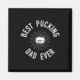 Fun Hockey Dad Pun Gifts Best Pucking Dad Ever Magnet
