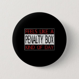 Fun Hockey - Feels Like a Penalty Box Day - Hockey 6 Cm Round Badge