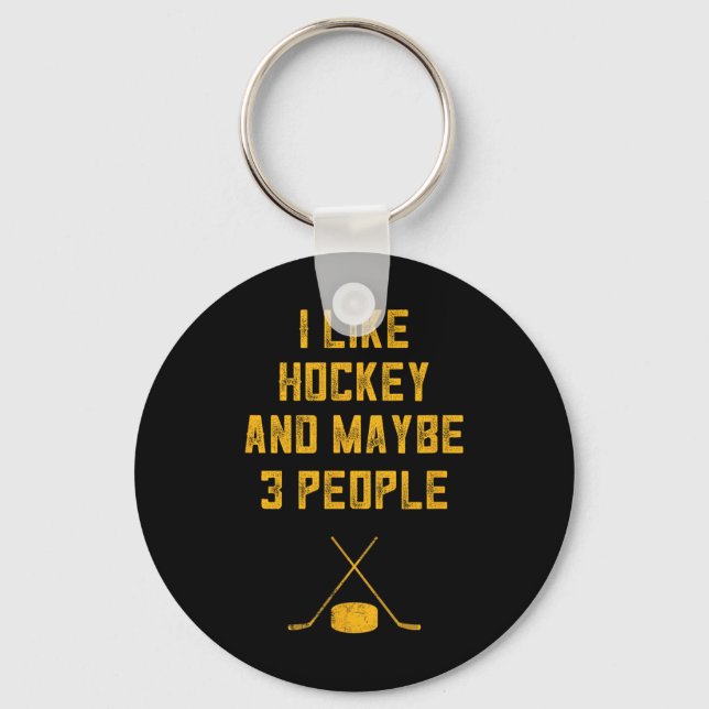 Fun Hockey Lover For Men I Like Hockey And Maybe 3 Key Ring (Front)