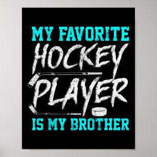 Fun Hockey Tee Brother Novelty Gift Sibling Poster