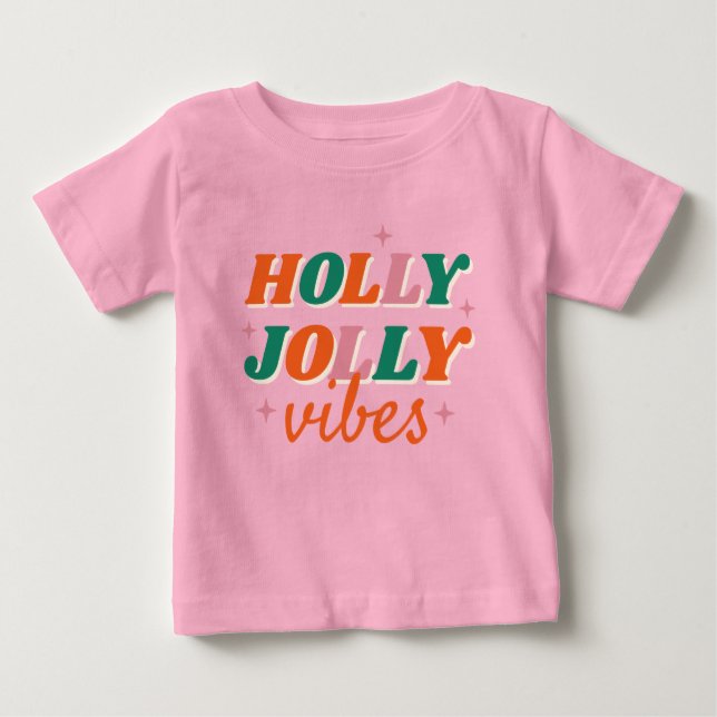 Fun Holly Jolly Vibes Christmas Design Baby T-Shirt (Front)