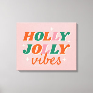 Fun Holly Jolly Vibes Christmas Design Canvas Print