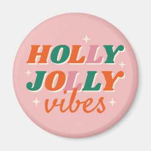 Fun Holly Jolly Vibes Christmas Design Magnet