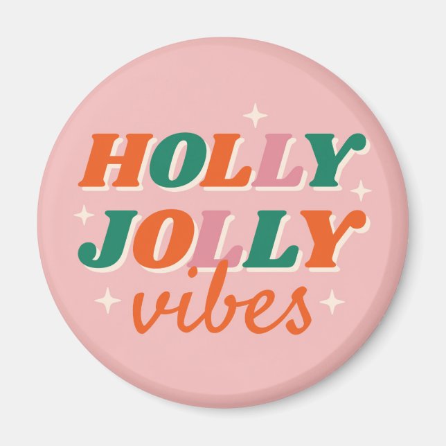 Fun Holly Jolly Vibes Christmas Design Magnet (Front)
