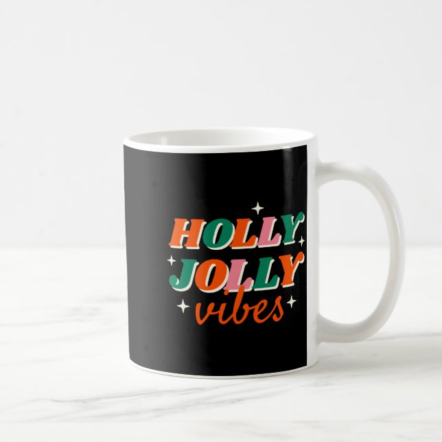 Fun Holly Jolly Vibes Christmas Design T Shirt  Coffee Mug (Right)
