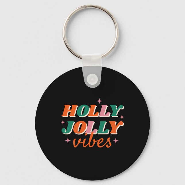 Fun Holly Jolly Vibes Christmas Design Toddler T S Key Ring (Front)