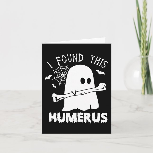Fun I Found This Humerus Boo Ghost Halloween Costu Card (Front)