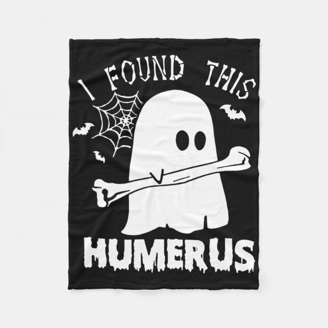 Fun I Found This Humerus Boo Ghost Halloween Costu Fleece Blanket (Front)