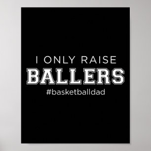 Fun I Only Raise Byllers Dad Bysketbyll Coach Spor Poster