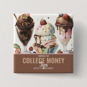 FUN ICE CREAM, Tips Appreciated, College Money  15 Cm Square Badge