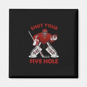 Fun Ice Hockey - Shut Your Five Hole Magnet
