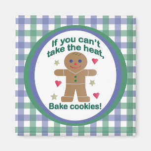 Fun "If You Can't Take the Heat" Gingerbread Man Magnet