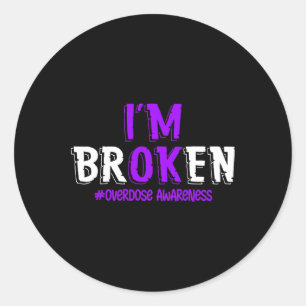 Fun I'm Broken Overdose Pruple Ribbon Overdose Awa Classic Round Sticker
