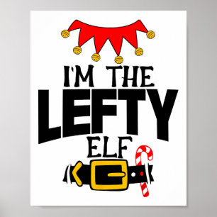 Fun Im The Lefty Elf Costumes Christmas Family Mat Poster
