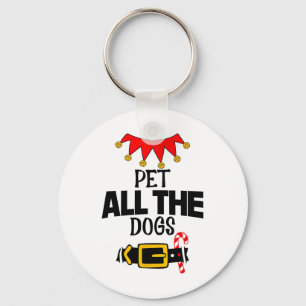 Fun Im The Pet All The Dogs Elf Costumes Christmas Key Ring