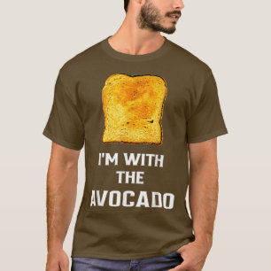 Fun Im with the Avocado Toast Halloween Costume  T-Shirt