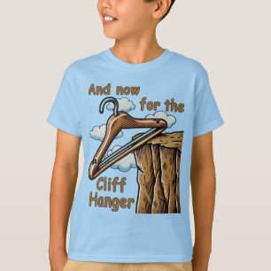 Fun Image of Cliff Hanger with Playful Wordplay T-Shirt