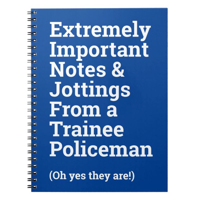 Fun Important Trainee Policeman Notebook (Front)