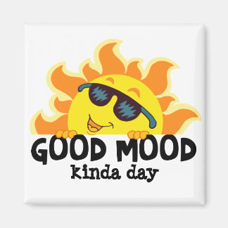 Fun in the sun "Good Mood kinda Day" Magnet