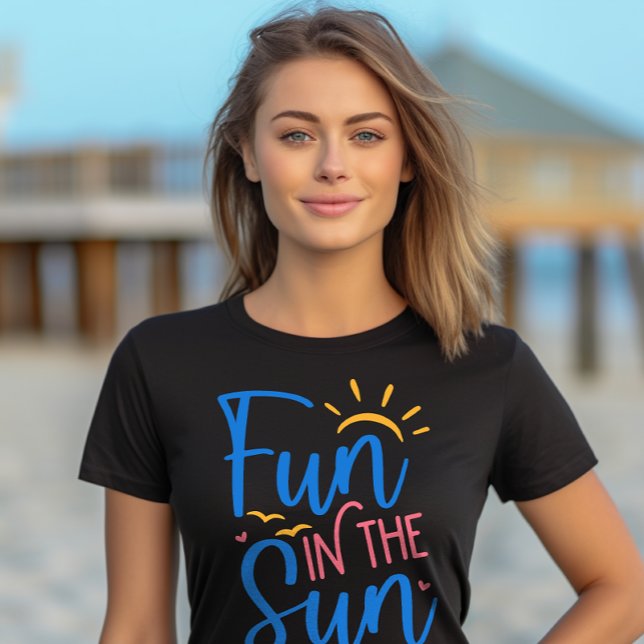 "Fun In The Sun" Summer Vibes T-Shirt (Creator Uploaded)