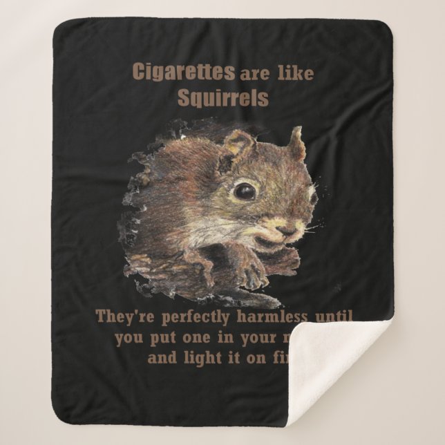 Fun Inspirational Anti-Smoking Stop Squirrel Quote Sherpa Blanket (Front)