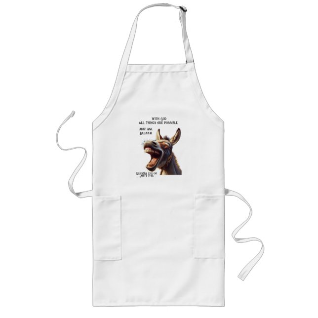 Fun Inspirational Bible  Quote Balaam's Donkey Long Apron (Front)