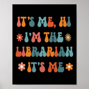 Fun Its me hi I’m the librarian Its me Poster
