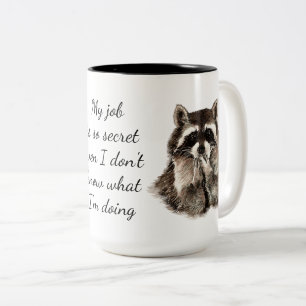 Fun Job Quote Cute Racoon Animal Work Two-Tone Co Coffee Mug
