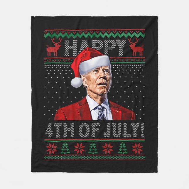 Fun Joe Biden Happy th Of July Ugly Christmas   Fleece Blanket (Front)