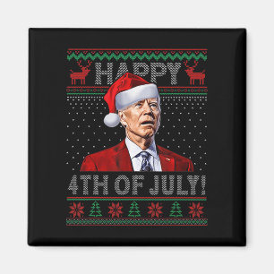 Fun Joe Biden Happy th Of July Ugly Christmas Magnet