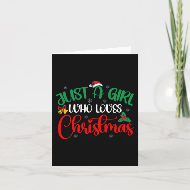 Fun Just A Girl Who Loves Christmas  Girls Women  Card (Front)