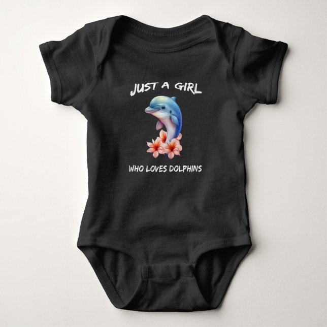 Fun Just A Girl Who Loves Dolphins Sea  Baby Bodysuit (Front)