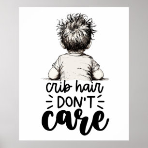 Fun Kid Crib Hair Don't Care Poster