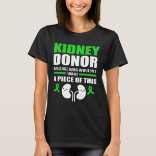 Fun Kidney Stone Kidney Donor  T-Shirt