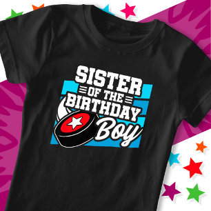 Fun Kids Hockey Party Sister of the Birthday Boy T-Shirt