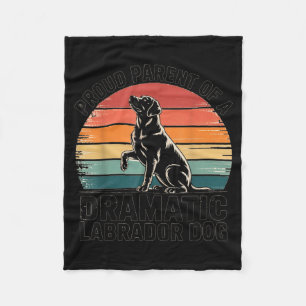 Fun Labrador Drama Dog Pet Lover Parent Mom Dad Bl Fleece Blanket
